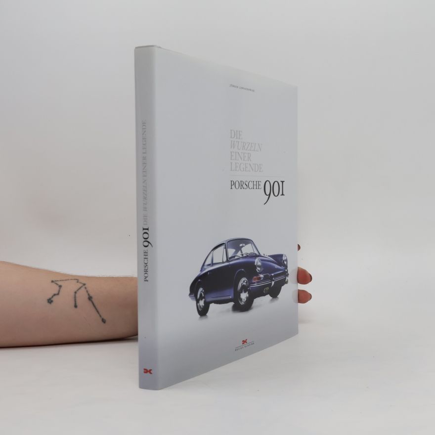 Jürgen Lewandowski Die Wurzeln einer Legende - Porsche 901