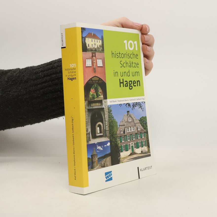 Ralf Blank 101 historische Schätze in und um Hagen
