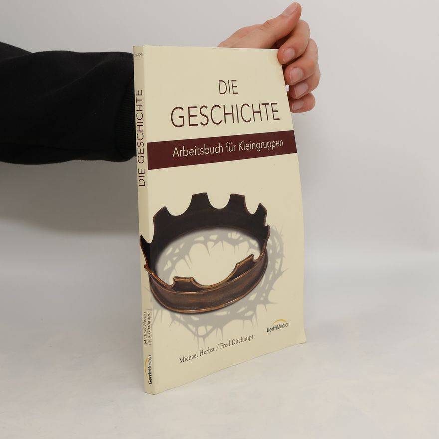 Fred Ritzhaupt Die Geschichte - Arbeitsbuch für Kleingruppen