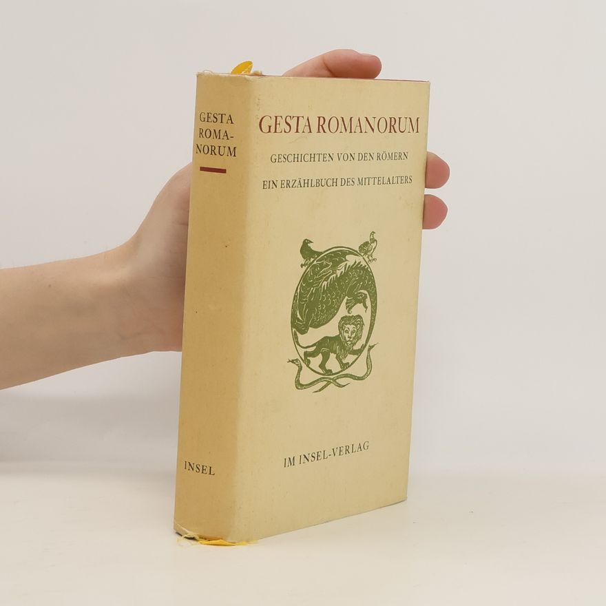 Various authors Gesta Romanorum. Geschichten von den Römern. Ein Erzählbuch des Mittelalters
