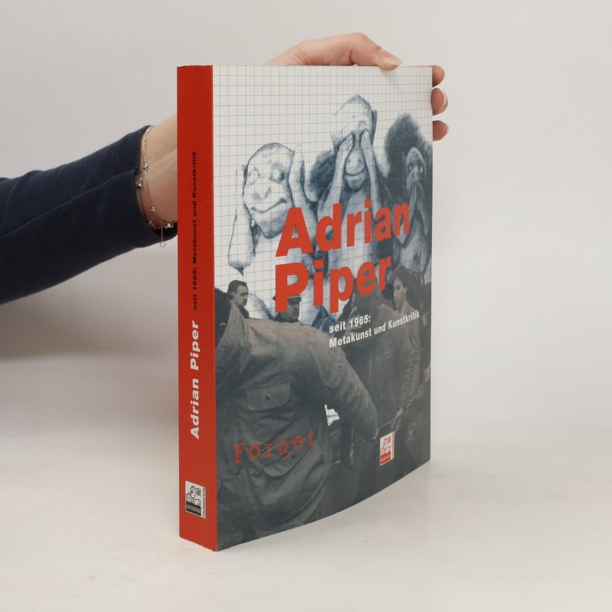 AA.VV. Adrian Piper seit 1965. Metakunst und Kunstkritik