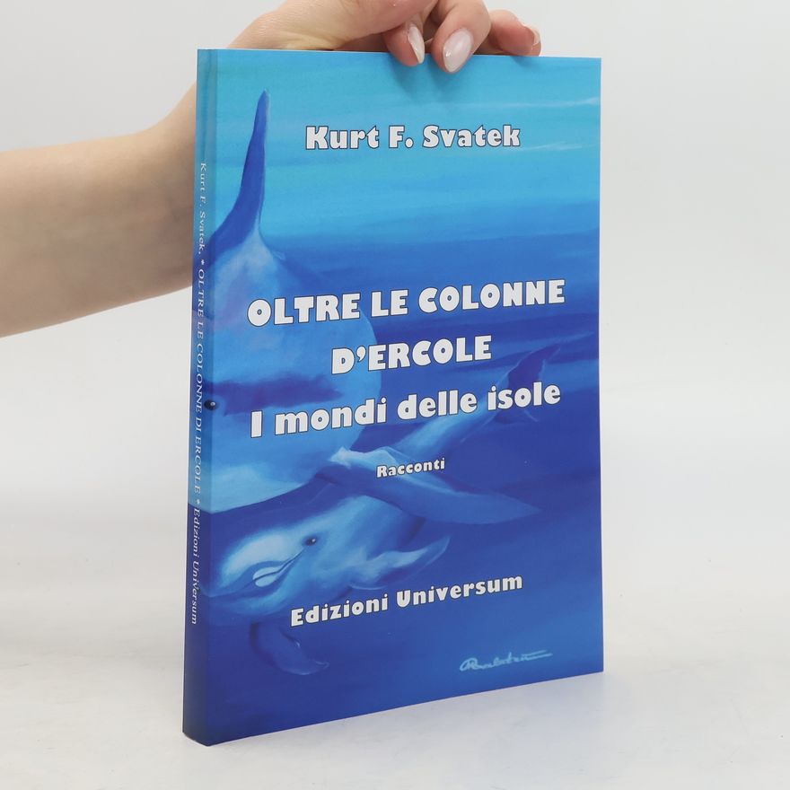 Kurt F. Svatek Oltre le Colonne d'Ercole. I mondi delle isole