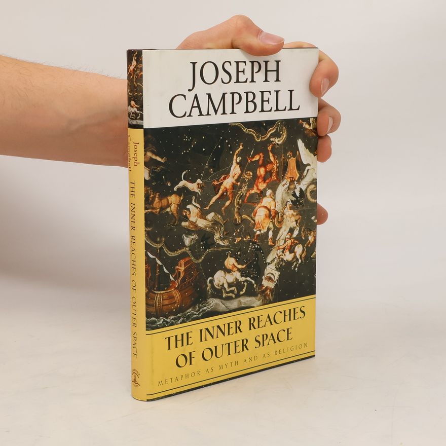Joseph Campbell The Inner Reaches of Outer Space