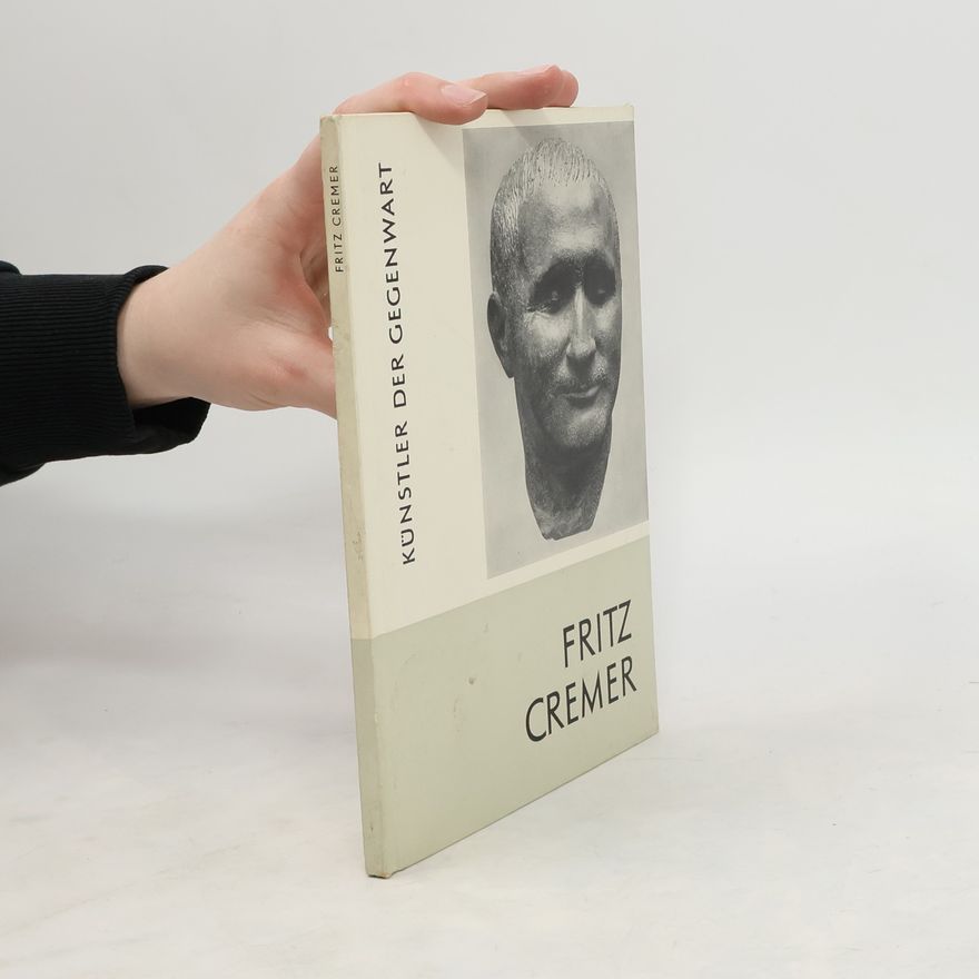 Fritz Cremer Künstler der Gegenwart