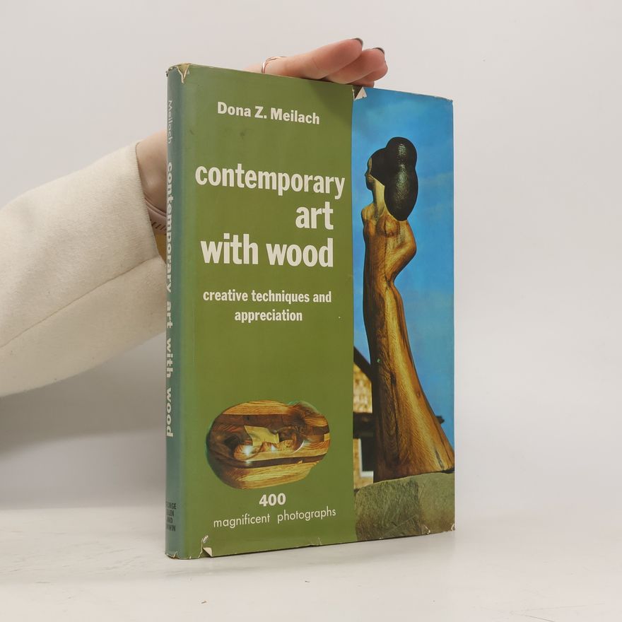 Dona Z. Meilach Contemporary Art with Wood