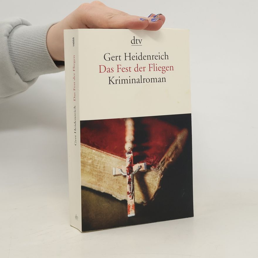 Gert Heidenreich Das Fest der Fliegen