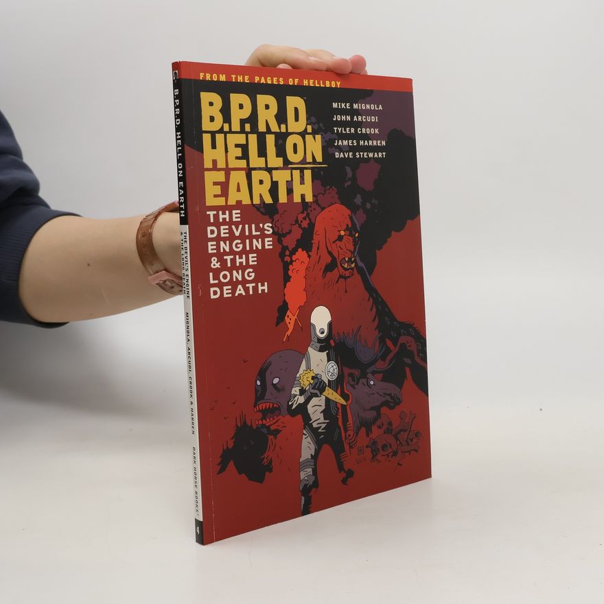 John Arcudi B.P.R.D. Hell on Earth: The Devil's Engine & The Long Death