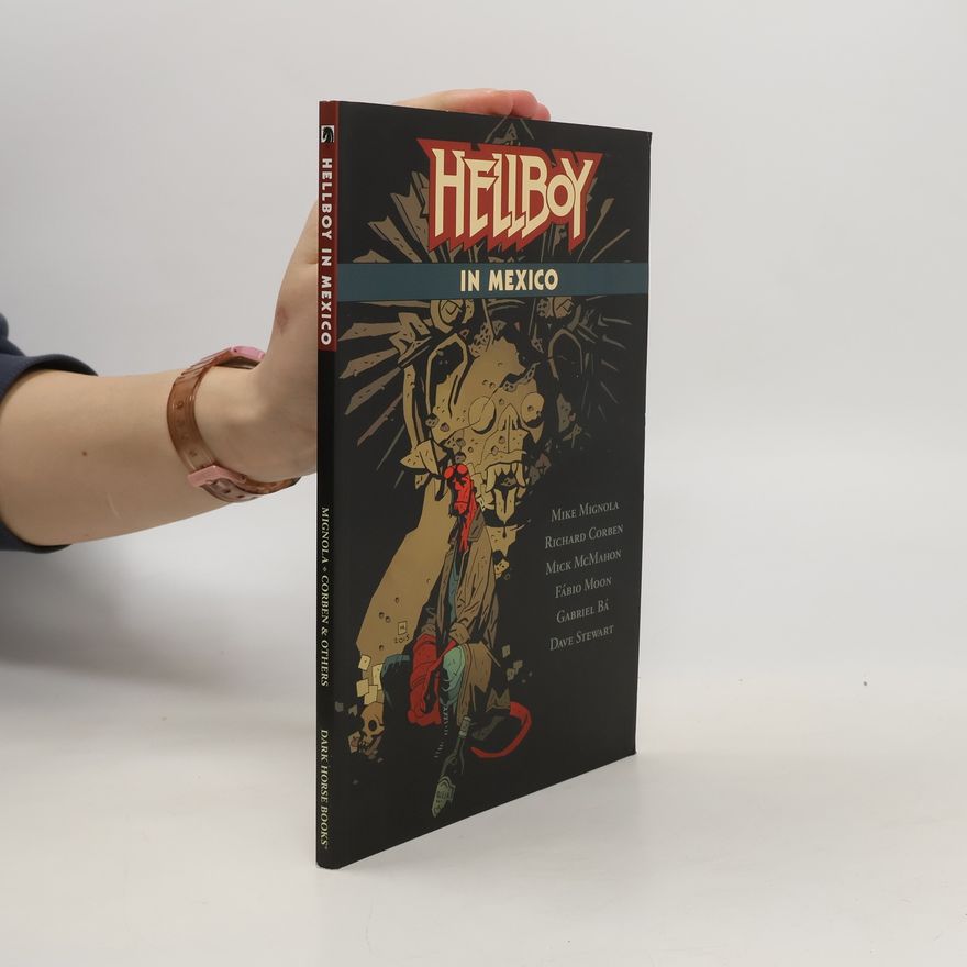 Mike Mignola Hellboy In Mexico