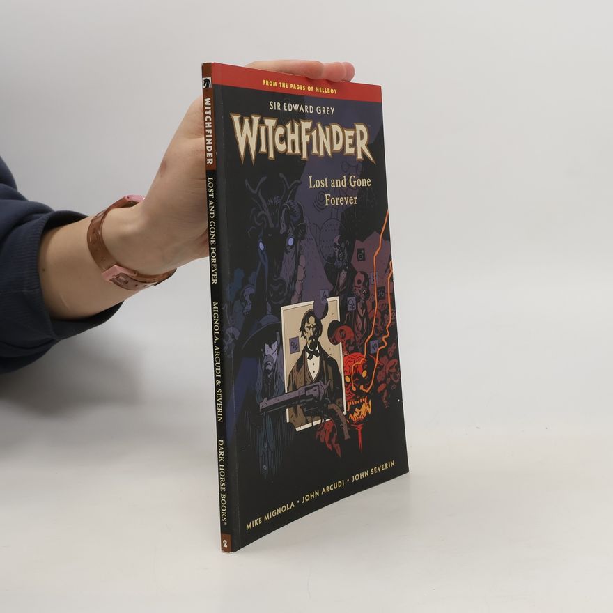 Mike Mignola Sir Edward Grey. Witchfinder
