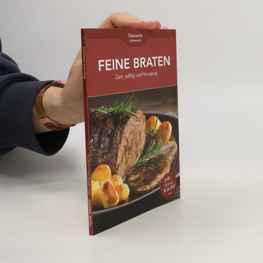 Kolektiv autorů Feine Braten. Zart, saftig und knusprig