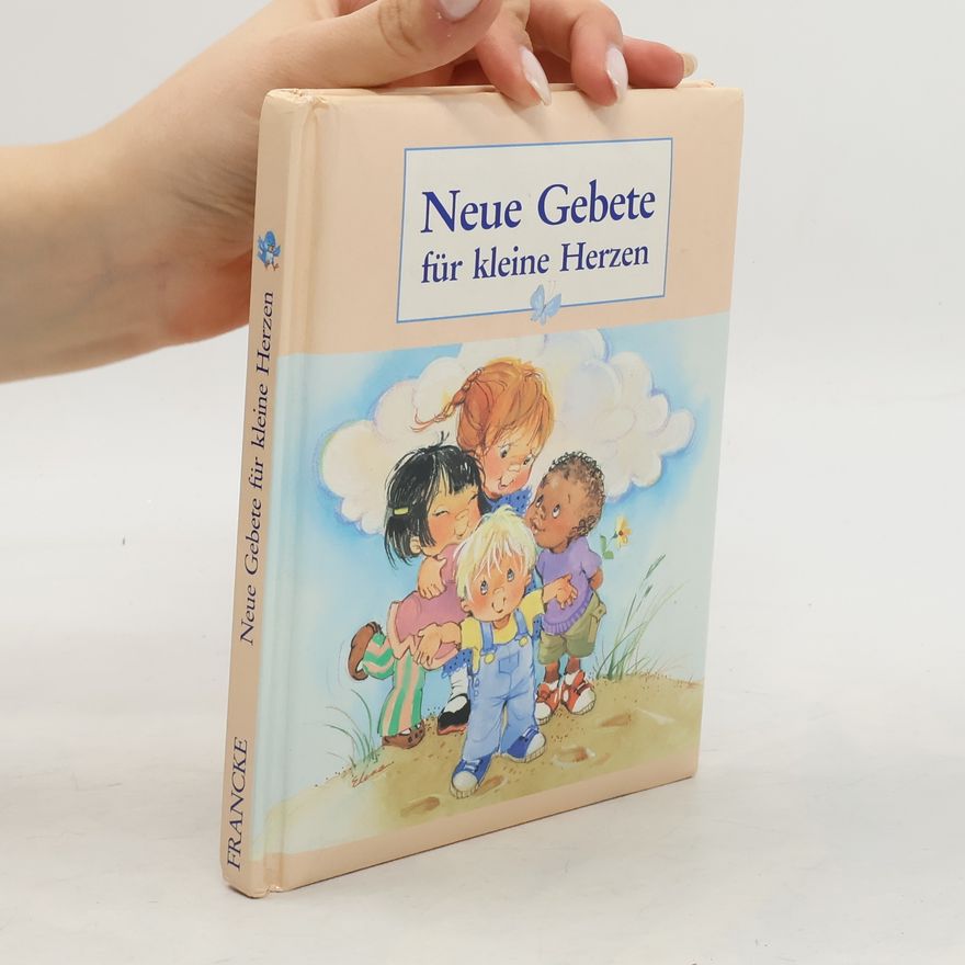 Autorenkollektiv Neue Gebete für kleine Herzen
