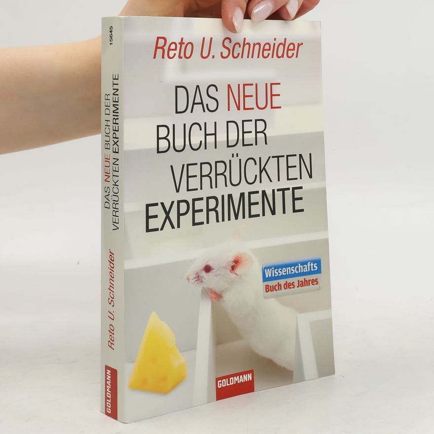 Reto U. Schneider Das neue Buch der verrückten Experimente