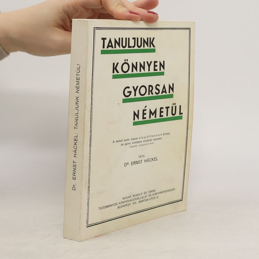 Ernst Haeckel Tanuljunk könnyen gyorsan németül!