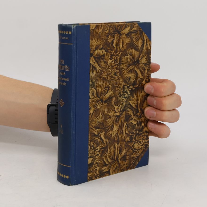 Alexandre Dumas starší Tři mušketýři ještě po deseti letech II.