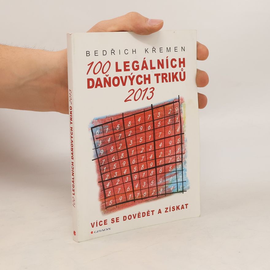Bedřich Křemen 100 legálních daňových triků 2013