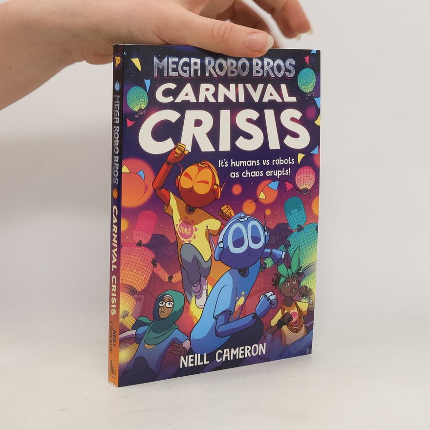 Neill Cameron Mega Robo Bros 6: Carnival Crisis