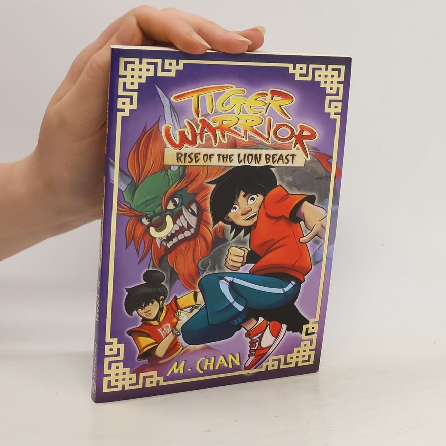 Maisie Chan Tiger Warrior: Rise of the Lion Beast