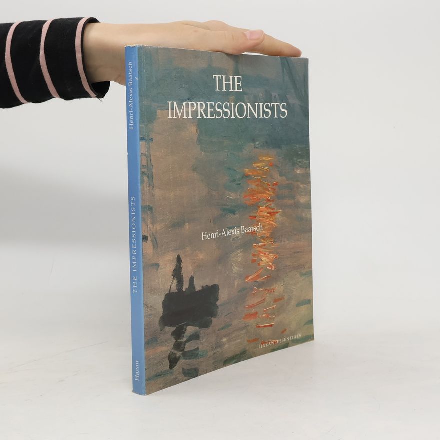 Henri-Alexis Baatsch The Impressionists