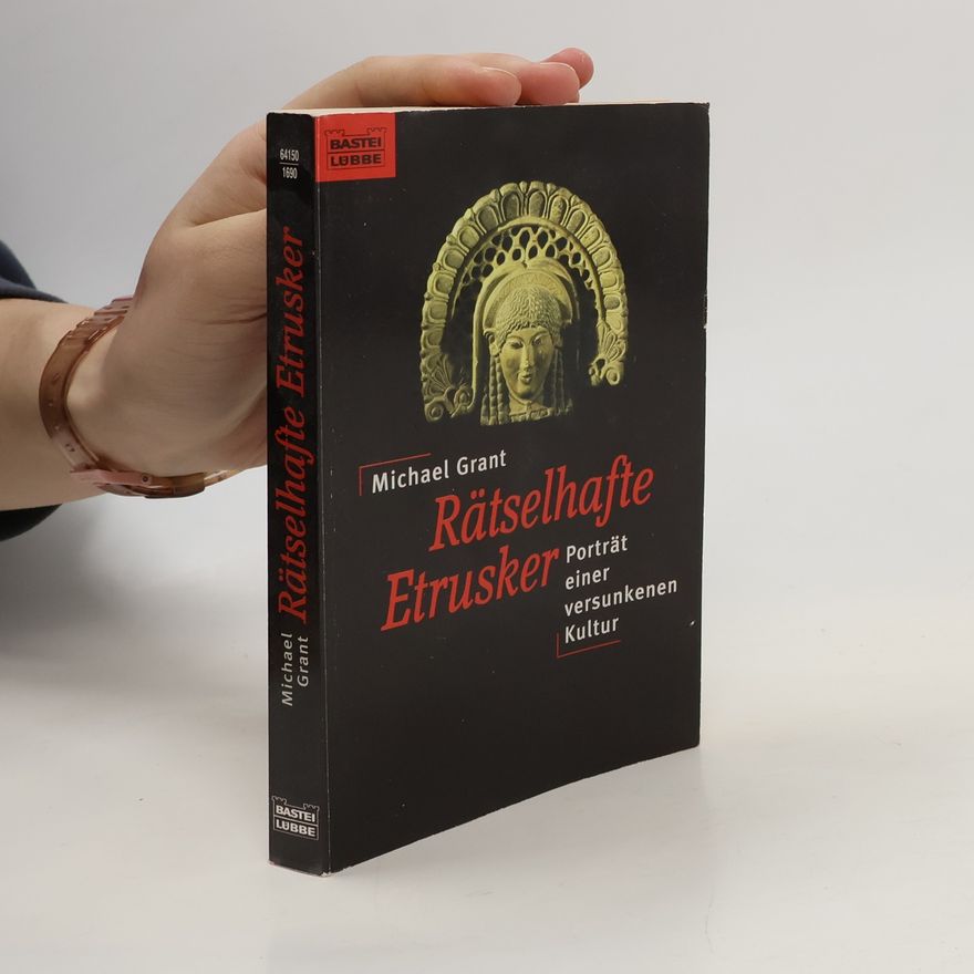 Michael Grant Rätselhafte Etrusker