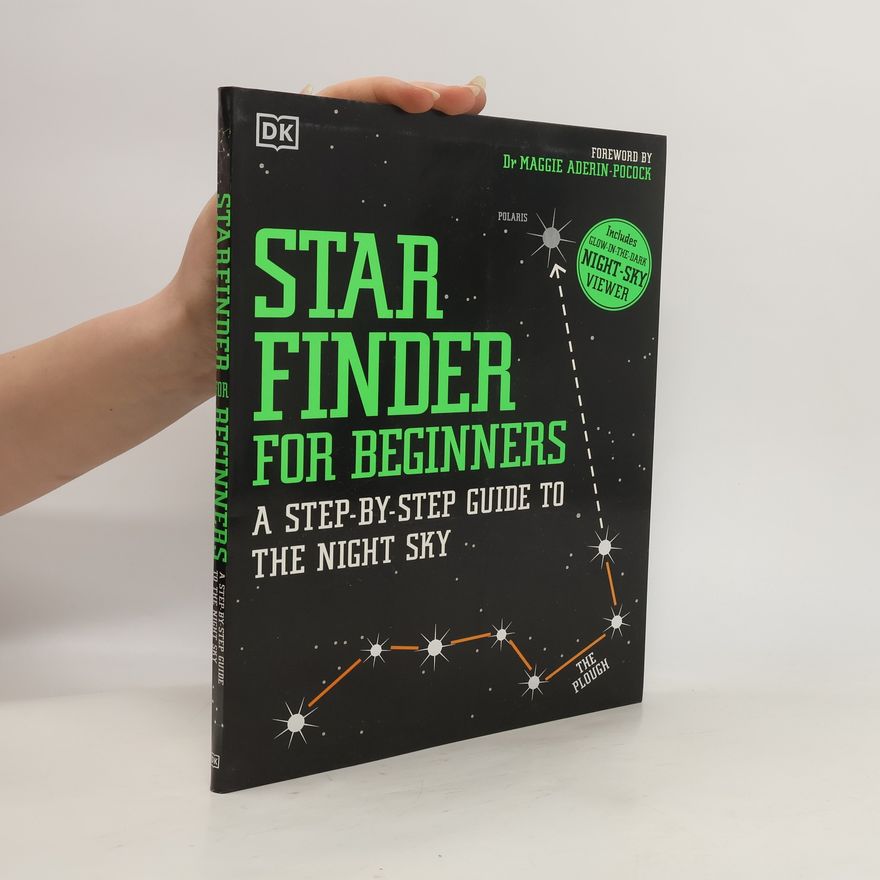 Maggie Aderin-Pocock StarFinder for Beginners: A Step by Step Guide to The Night Sky