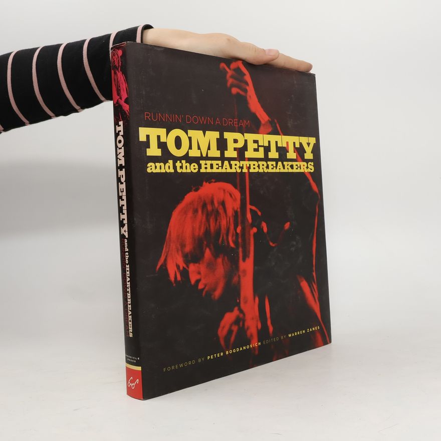 Warren Zanes Tom Petty and the Heartbreakers : runnin' down a dream