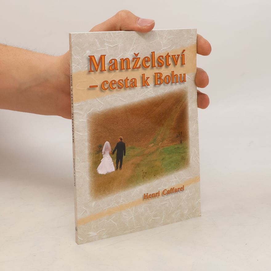 Henri Caffarel Manželství - cesta k Bohu