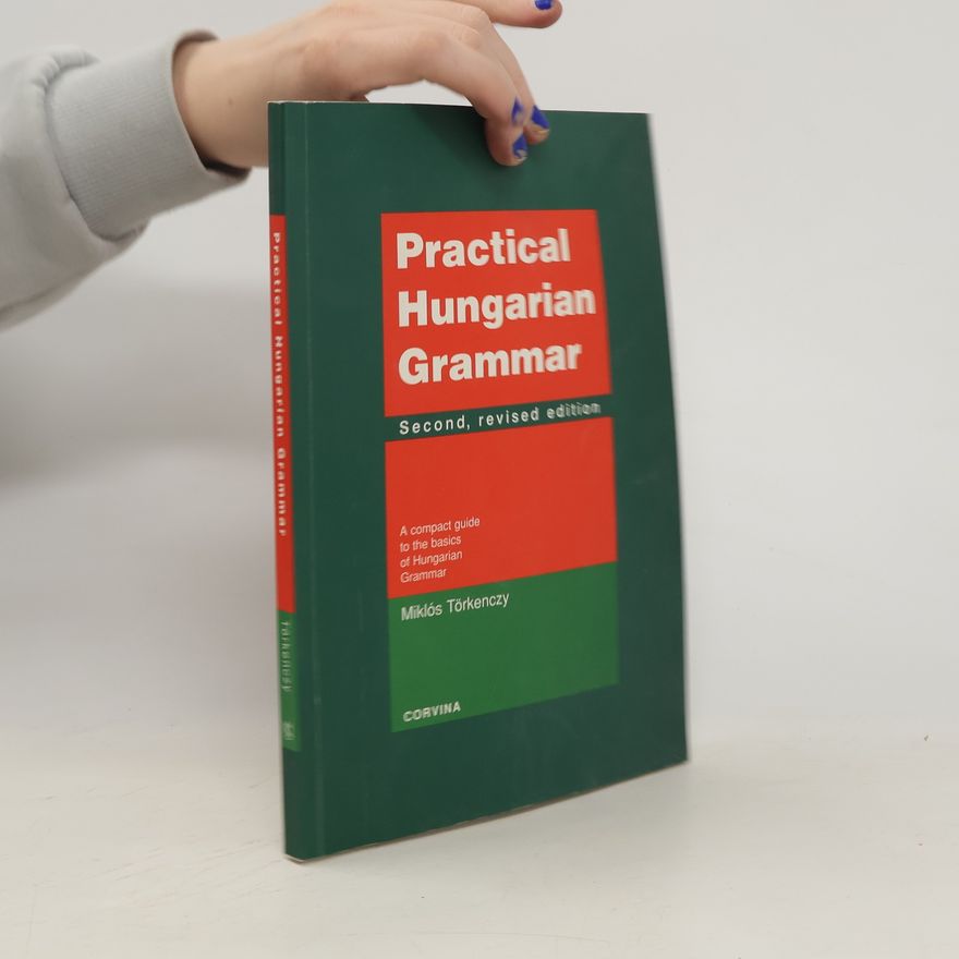Miklos Torkenczy Practical Hungarian Grammar