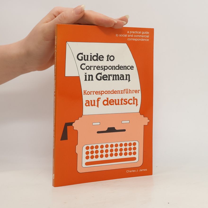 Charles J. James Guide to Correspondence in German
