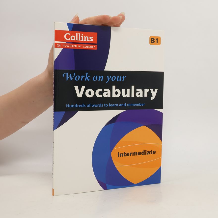 Kolektiv autorů Collins Work on Your Vocabulary - Intermediate (B1)