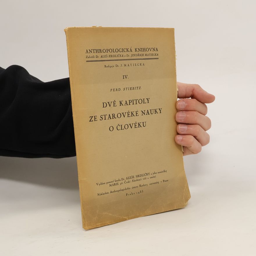 Ferdinand Stiebitz Dvě kapitoly ze starověké nauky o člověku IV.