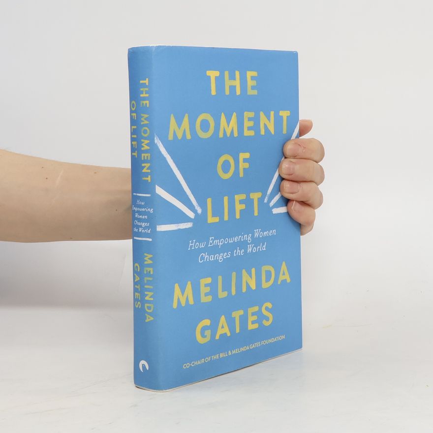 Melinda Gates The Moment of Lift