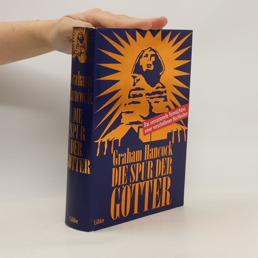 Graham Hancock Die Spur der Götter