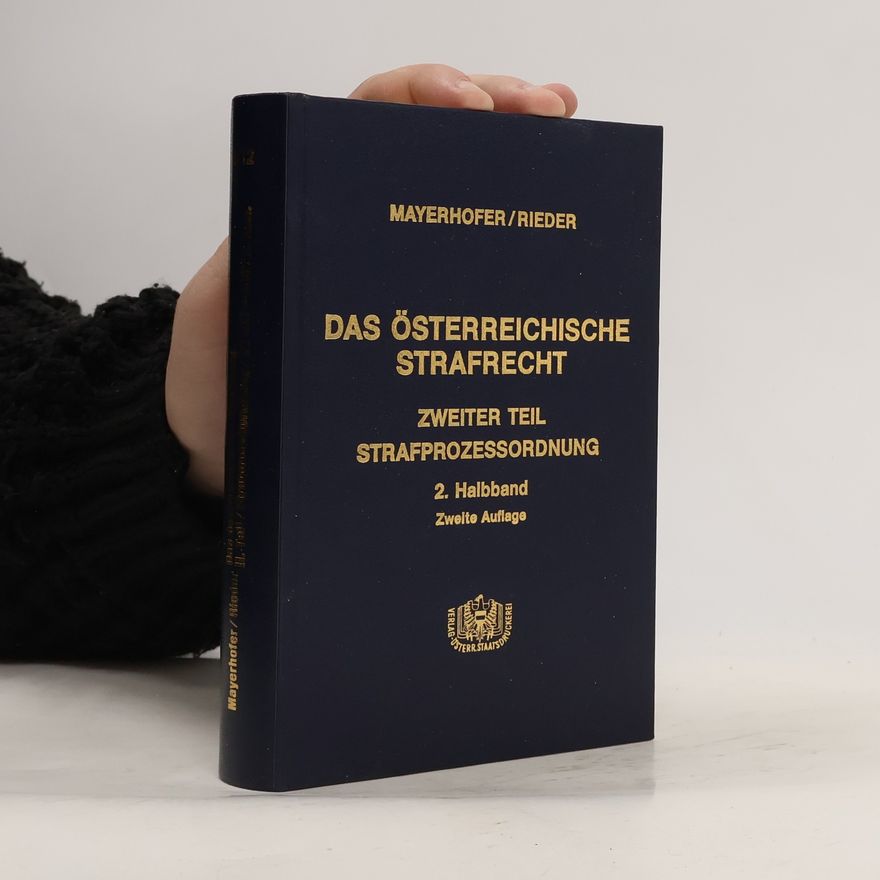 Kolektív autorov Das österreichische Strafrecht. Zweiter Teil. Strafprozessordnung