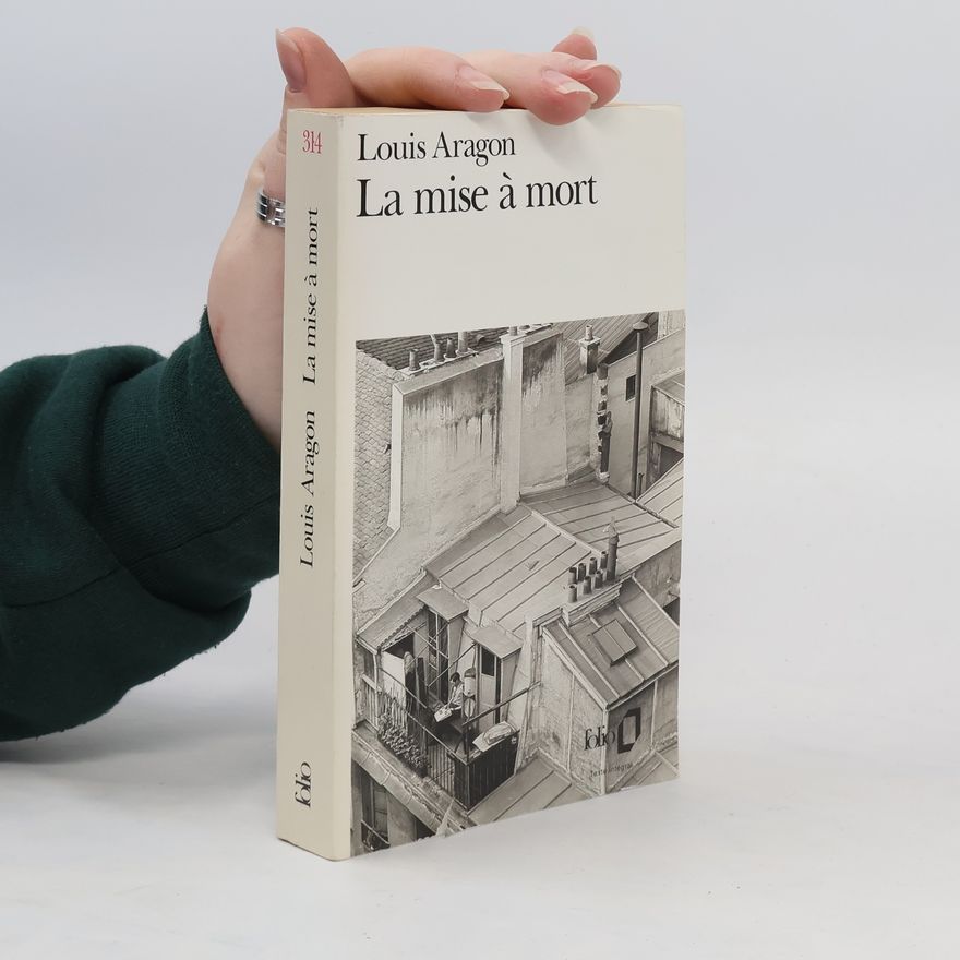 Louis Aragon La mise à mort