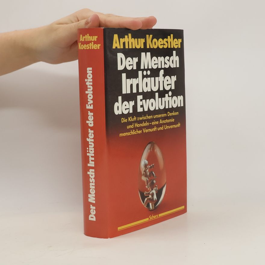 Arthur Koestler Der Mensch Irrläufer der Evolution