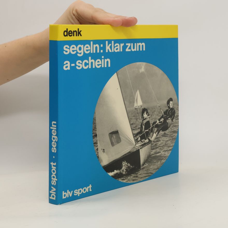 Roland Denk Segeln: klar zum A-Schein