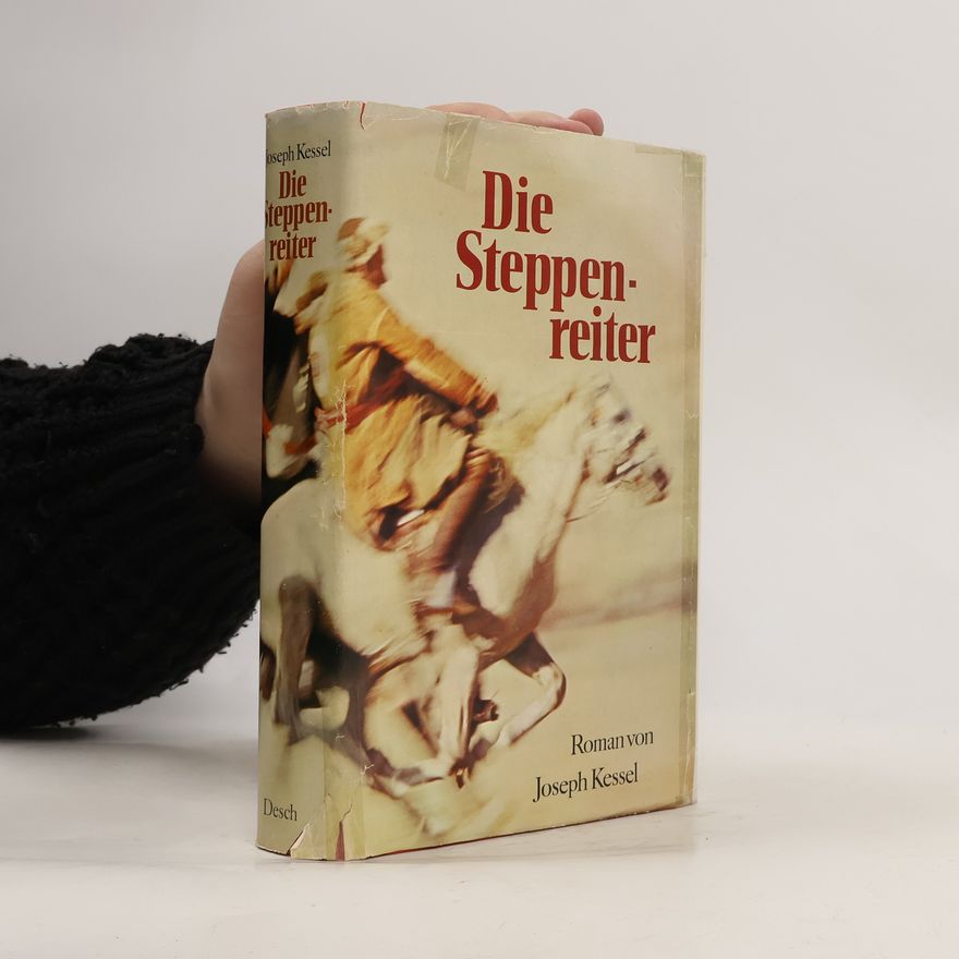 Joseph Kessel Die Steppenreiter