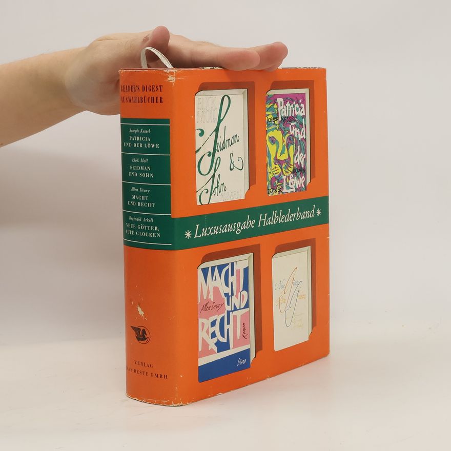 Autorenkollektiv Readers Digest Auswahlbücher. Patricia und der Löwe. Seidman und Sohn. Macht und Recht. Neue Götter, alte Glocken
