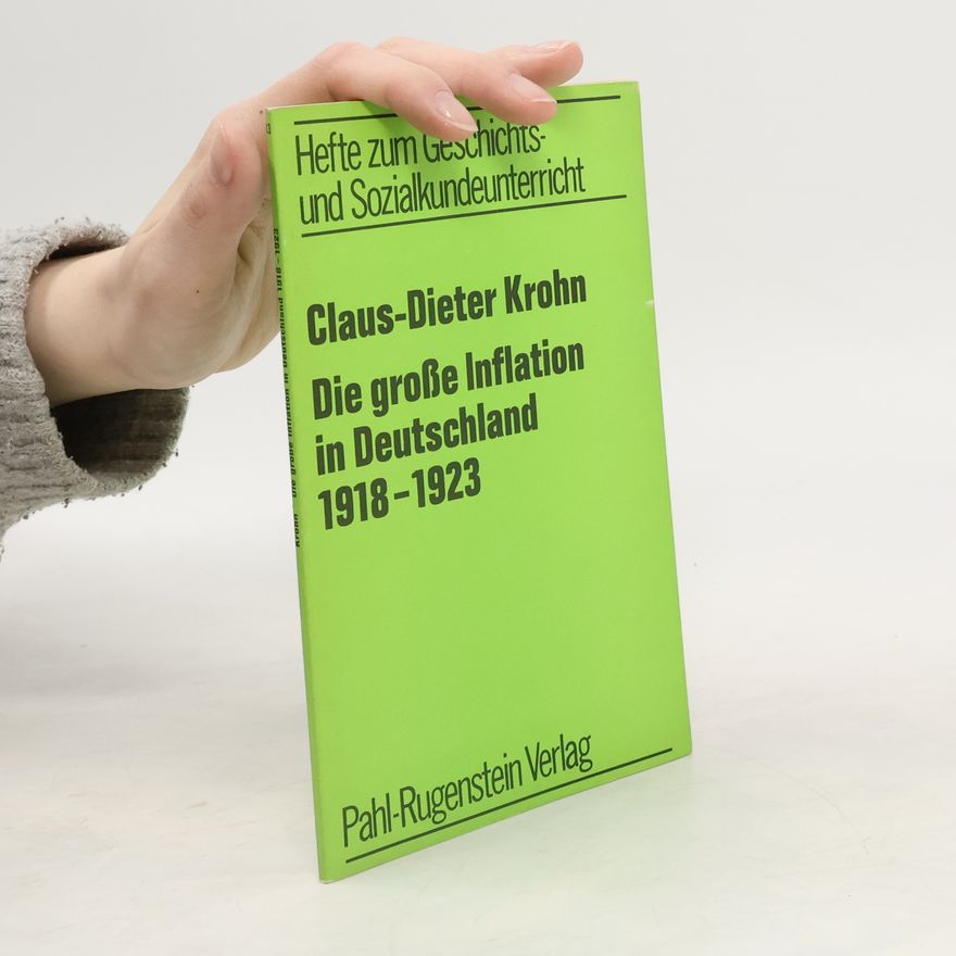 Claus-Dieter Krohn Die große inflation in Deutschland, 1918-1923