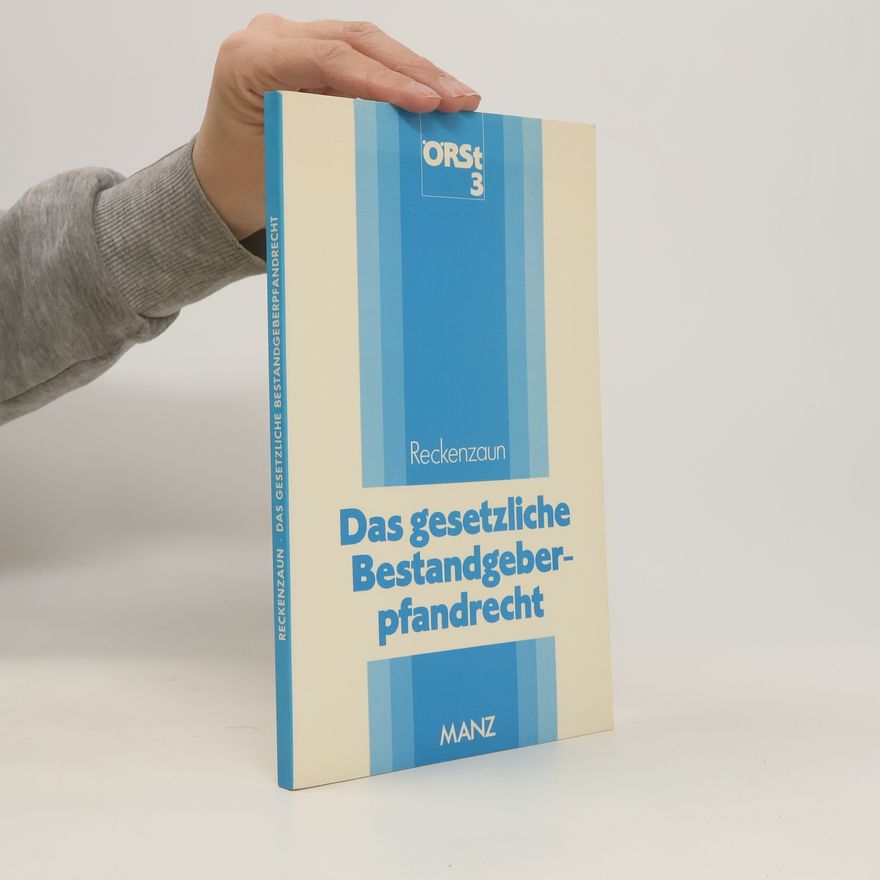 Axel Reckenzaun Das gesetzliche Bestandgeberpfandrecht