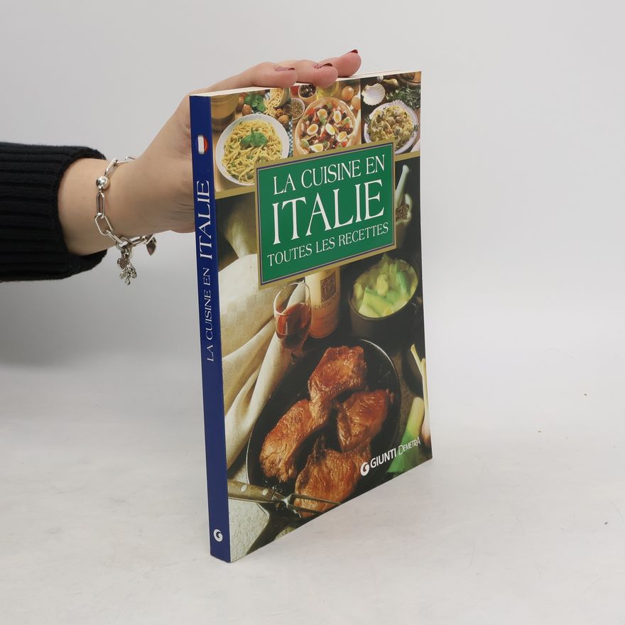 Autorenkollektiv La Cuisine en Italie. Toutes les recettes