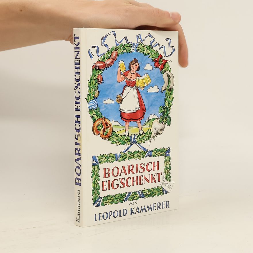 Leopold Kammerer Boarisch eig'schenkt