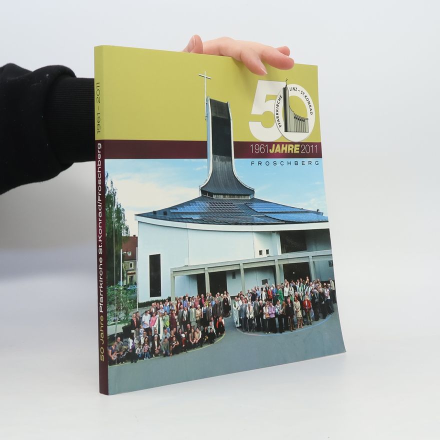Collectif d'auteurs 50 Jahre Pfarrkirche St. Konrad, Froschberg
