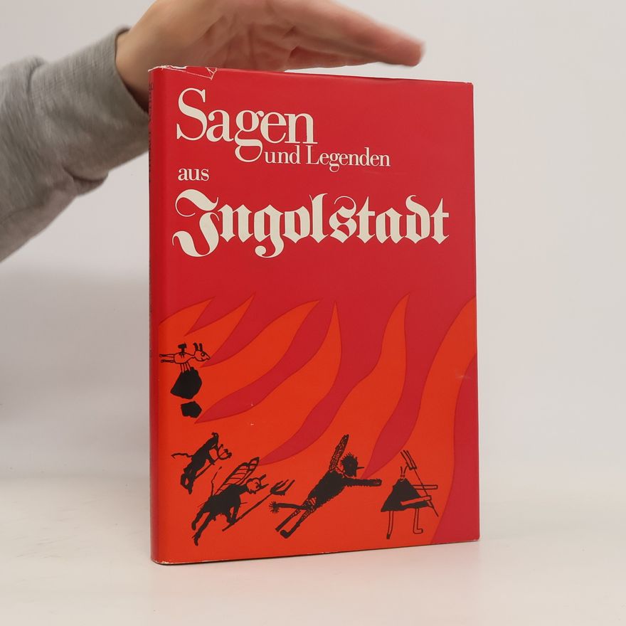 Emmi Böck Sagen und Legenden aus Ingolstadt und Umgebung