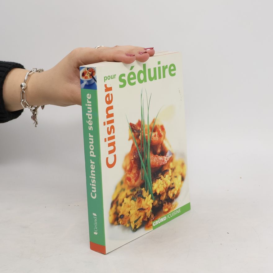 Françoise Guiramand Cuisiner pour séduire