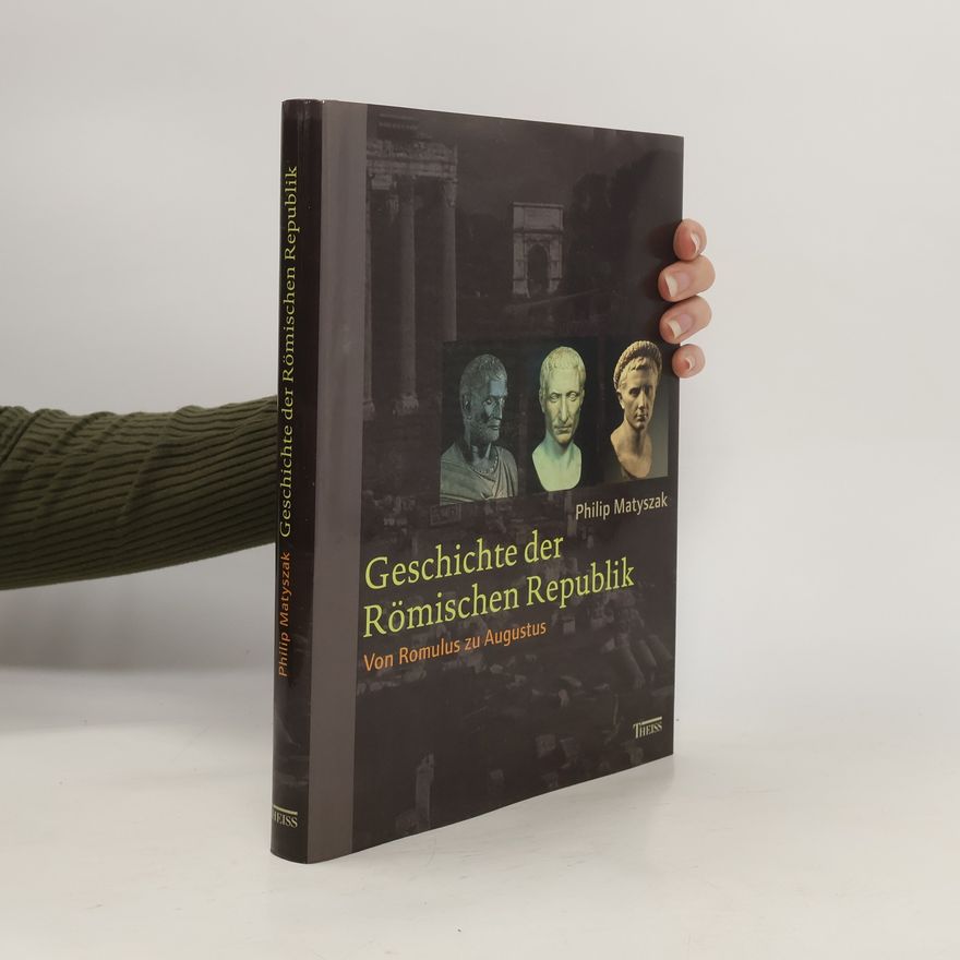 Philip Matyszak Geschichte der Römischen Republik