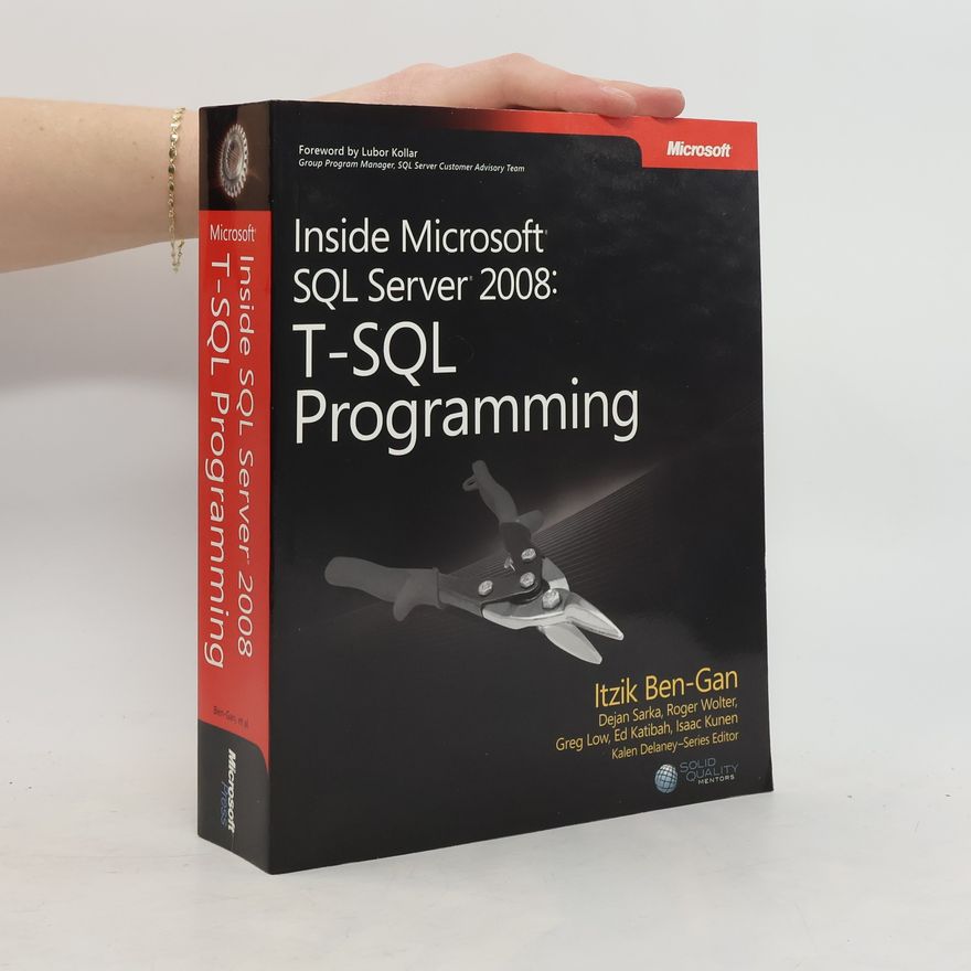 Itzik Ben-Gan Inside Microsoft SQL Server 2008. T-SQL Programming