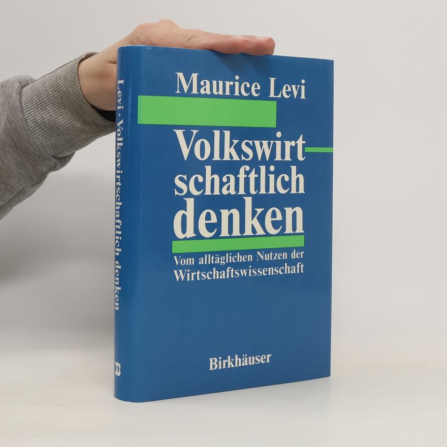 Maurice D. Levi Volkswirtschaftlich denken
