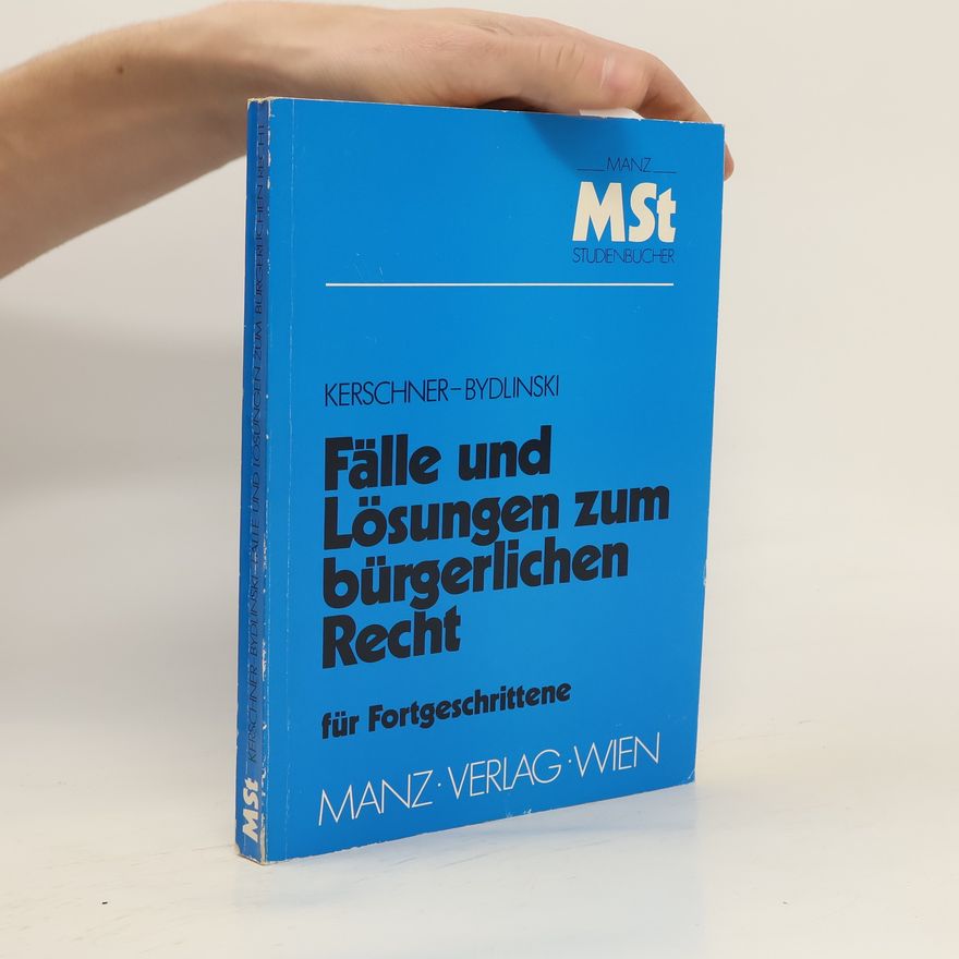 Ferdinand Kerschner Fälle und Lösungen zum bürgerlichen Recht