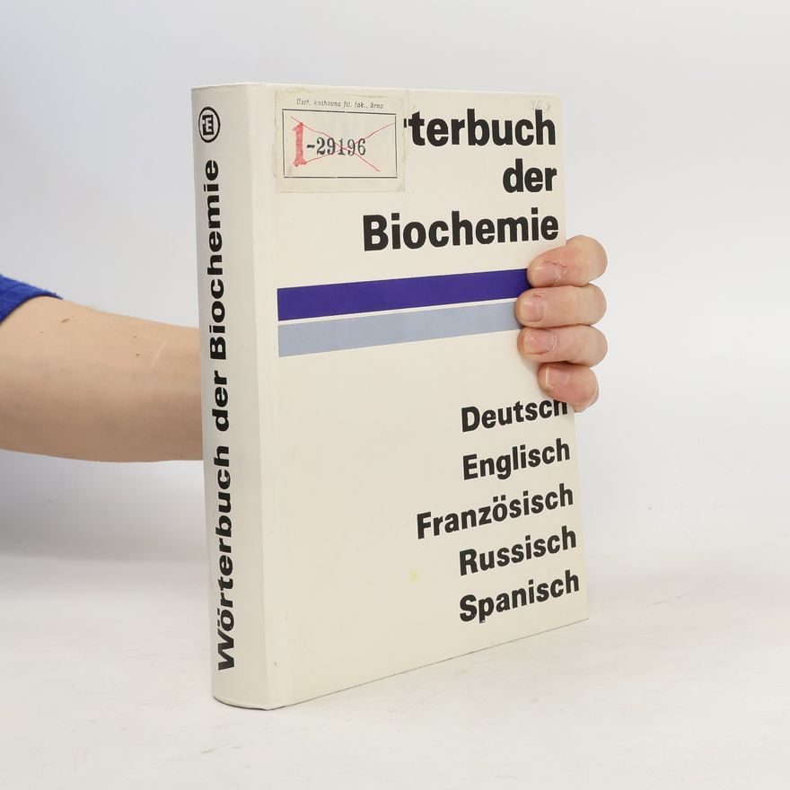 Kolektiv autorů Wörterbuch der Biochemie. Deutsch, Englisch, Französisch, Russisch, Spanisch